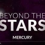 Beyond the Stars: Mercury YouTube still